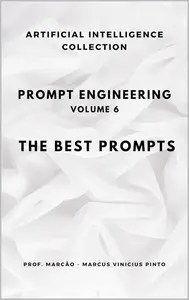 PROMPT ENGINEERING THE BEST PROMPTS PROMPT ENGINEERING THE BEST PROMPTS