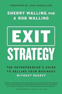 Exit Strategy The Entrepreneur’s Guide to Selling Your Business Without Regret (PDF)