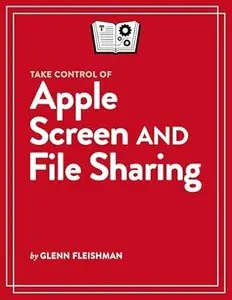 Take Control of Apple Screen and File Sharing