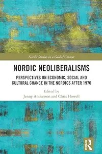 Nordic Neoliberalisms Nordic Neoliberalisms