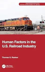 Human Factors in the U.S. Railroad Industry