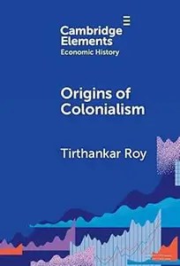 Origins of Colonialism Why Geography Mattered