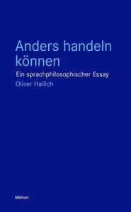 Anders handeln können Ein sprachphilosophischer Essay