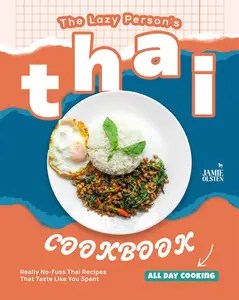 The Lazy Person’s Thai Cookbook