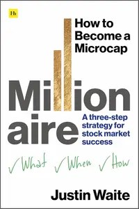 How to Become a Microcap Millionaire A three-step strategy for stock market success How to Become a Microcap Millionaire A three-step strategy for stock market success