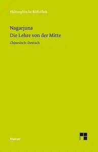 Die Lehre von der Mitte Mula-madhyamaka-karika