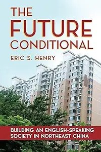 The Future Conditional Building an English-Speaking Society in Northeast China