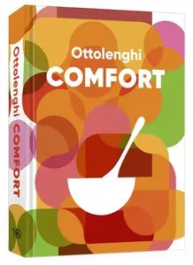 Ottolenghi Comfort [Alternate Cover Edition] A Cookbook