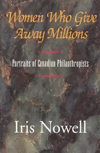 Woman Who Give Away Millions Portraits of Canadian Philanthropists