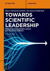 Towards Scientific Leadership Personal Development Advice for Young Academics (De Gruyter Textbook)