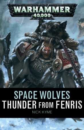 Thunder from Fenris – Nick Kyme