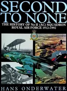 Second to None The History of No II (AC) Squadron Royal Air Force 1912-1992