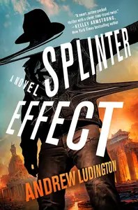 Splinter Effect A Novel