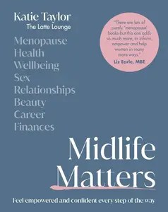 Midlife Matters Feel Empowered and Confident Every Step of the Way