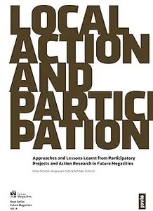 Local Action and Participation Lessons Learned from Participatory Projects and Action Research in Future Megacities