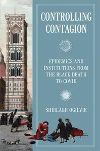 Controlling Contagion Epidemics and Institutions from the Black Death to Covid