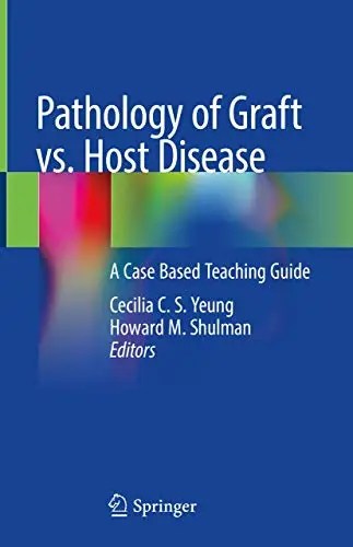 Pathology of Graft vs. Host Disease A Case Based Teaching Guide (EPUB)
