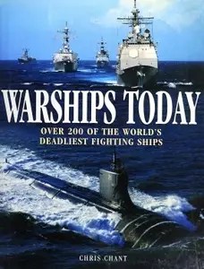 Warships Today Over 200 of the World’s Deadliest Fighting Ships