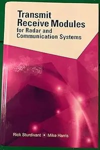 Transmit Receive Modules for Radar and Communication Systems