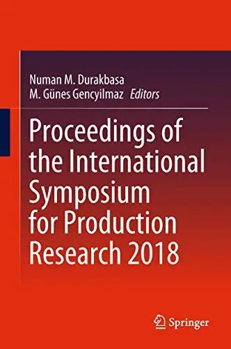 Proceedings of the International Symposium for Production Research 2018 (PDF)