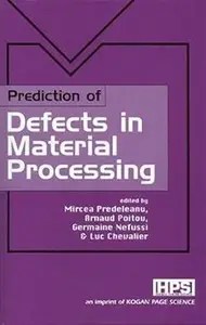 Prediction of Defects in Material Processing