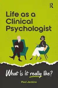Life as a clinical psychologist What is it really like