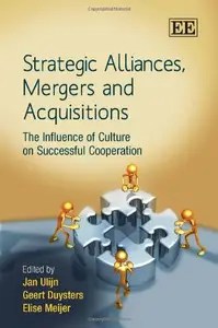 Strategic Alliances, Mergers and Acquisitions The Influence of Culture on Successful Cooperation