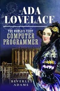 Ada Lovelace The World’s First Computer Programmer