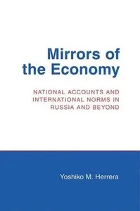 Mirrors of the Economy National Accounts and International Norms in Russia and Beyond