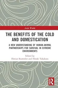 The Benefits of the Cold and Domestication