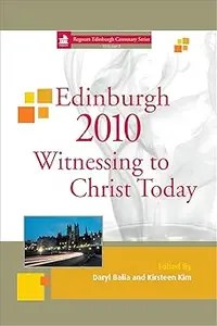 Edinburgh 2010 Witnessing to Christ Today Edinburgh 2010 Witnessing to Christ Today