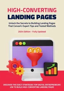 High-Converting Landing Pages Unlock the Secrets to Building Landing Pages That Convert, Expert Tips and Tested Methods