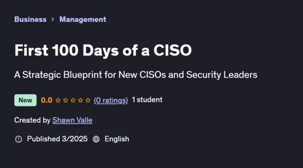 Udemy – First 100 Days of a CISO by Shawn Valle