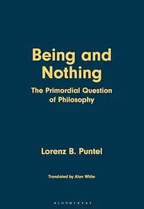 Being and Nothing The Primordial Question of Philosophy