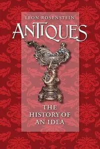 Antiques The History of an Idea
