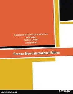 Strategies for Theory Construction in Nursing Pearson New International Edition