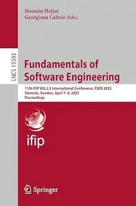 Fundamentals of Software Engineering 11th IFIP WG 2.2 International Conference, FSEN 2025