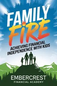 Family FIRE Achieving Financial Independence with Kids