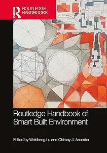 The Routledge Handbook of Smart Built Environment (PDF) The Routledge Handbook of Smart Built Environment (PDF)