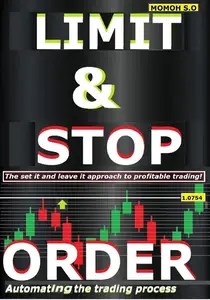 LIMIT & STOP ORDER Automating the trading process
