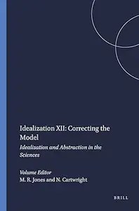 Idealization Correcting the Model Idealization and Abstraction in the Sciences