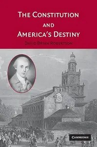 The Constitution and America’s Destiny