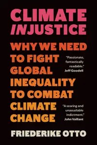 Climate Injustice Why We Need to Fight Global Inequality to Combat Climate Change