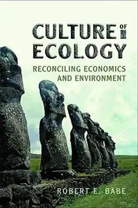 Culture of Ecology Reconciling Economics and Environment