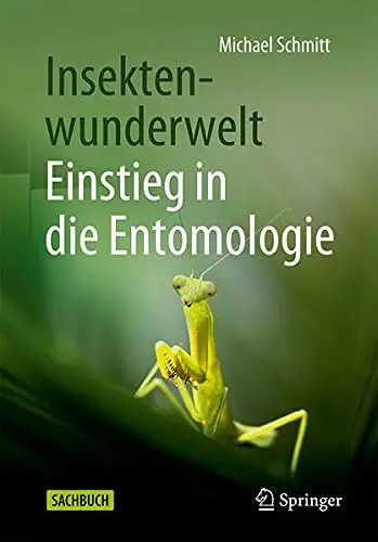 Insektenwunderwelt – Einstieg in die Entomologie