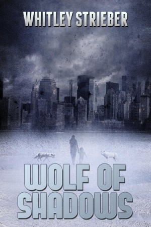 Wolf of Shadows – Whitley Strieber