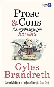 Prose & Cons The English Language in Just a Minute