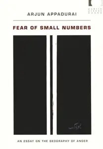 Fear of Small Numbers An Essay on the Geography of Anger