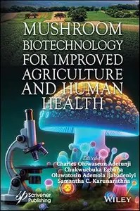 Mushroom Biotechnology for Improved Agriculture and Human Health