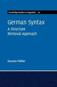 German Syntax A Structure Removal Approach